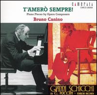 T'ameró Sempre! Piano Pieces by Opera Composers von Bruno Canino