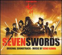 Seven Swords [Original Soundtrack] von Kenji Kawai