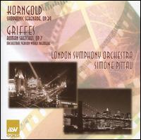 Korngold: Symphonic Serenade, Op. 39; Griffes: Roman Sketches, Op. 7 von London Symphony Orchestra