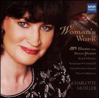 Woman's Work: Music for Solo Piano von Charlotte Mueller