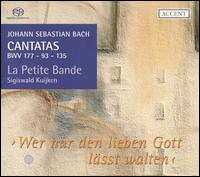 J.S. Bach: Cantatas BWV 177, 93, & 135  von Sigiswald Kuijken