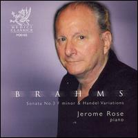 Brahms: Sonata No. 3 F minor; Handel Variations von Jerome Rose