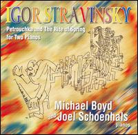 Igor Stravinsky: Petrouchka and the Rite of Spring for Two Pianos von Michael Boyd