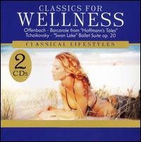 Classics for Wellness von Various Artists