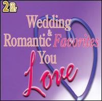 Wedding & Romantic Favorites You Love von Various Artists