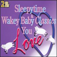 Sleepytime & Wakey Baby Classics You Love von Various Artists