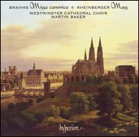 Brahms: Missa canonica; Rheinberger: Mass von Martin Baker