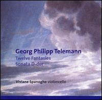 Telemann: Twelve Fantasias; Sonata D-dur von Viviane Spanoghe