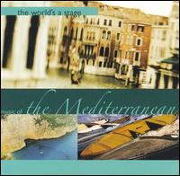 World's a Stage: Music of the Mediterranean [Single Disc] von Various Artists