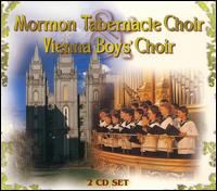 Mormon Tabernacle Choir and the Vienna Boy's Choir von Mormon Tabernacle Choir