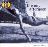 For a Dreamy Afternoon - Sounds of Silence von Various Artists