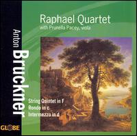 Bruckner: String Quintet; Rondo; Intermezzo von Raphael Quartet