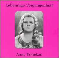 Lebendige Vergangenheit: Anny Konetzni von Anny Konetzni