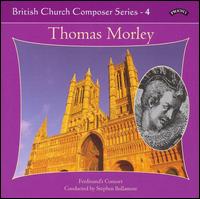 British Church Composer Series, Vol. 4: Thomas Morley von Stephen Bullamore