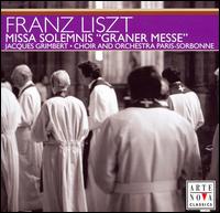 Franz Liszt: Missa Solemnis "Graner Messe" von Jacques Grimbert