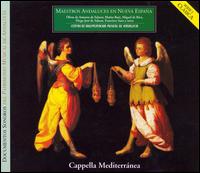 Maestros Andaluces en Nueva España von Cappella Mediterránea
