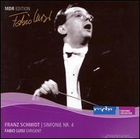 Franz Schmidt: Symphony No. 4 von Fabio Luisi