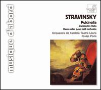 Stravinsky: Pulcinella; Dumbarton Oaks; Deux suites pour petit orchestre von Josep Pons