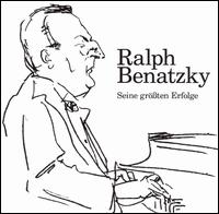 Ralph Benatzky: Seine Größten Erfolge von Various Artists