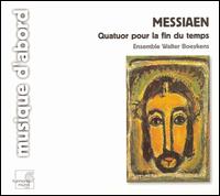 Oliver Messiaen: Quatuor pour la fin du Temps von Ensemble Walter Boeykens