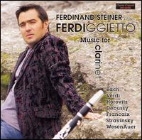 Ferdiggietto: Music for Clarinet von Ferdinand Steiner