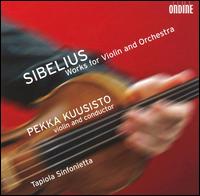 Sibelius: Works for Violin & Orchestra von Pekka Kuusisto