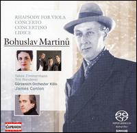 Bohuslav Martinu: Rhapsody for Viola; Concerto; Concertino; Lidice [Hybrid SACD] von James Conlon