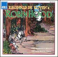 Reginald de Koven's Robin Hood von Reginald de Koven