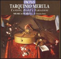 Tarquinio Merula: Canzoni, Danze e Variazioni von Musica Fiorita