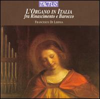 L'Organo in Italia fra Rinascimento e Barocco von Francesco di Lernia