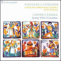Catalan Christmas Carols and Songs von Cor Lieder Camera