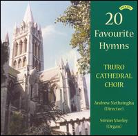 20 Favourite Hymns von Truro Cathedral Choir