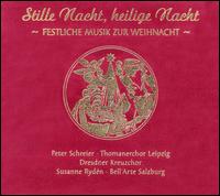 Stille Nacht, heilige Nacht: Festliche Musik zur Weihnacht von Various Artists