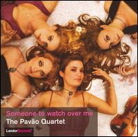 Someone to Watch Over Me von Pavão Quartet