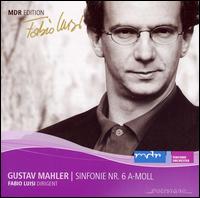 Mahler: Sinfonie No. 6 A-moll von Fabio Luisi