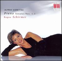 Alfred Schnittke: Piano Sonatas Nos. 1-3 von Ragna Schirmer