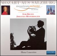 Mozart aus Salzburg: Horn Concertos von Johannes Hinterholzer