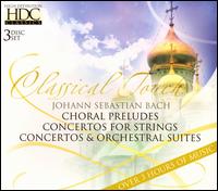 J.S. Bach: Choral Preludes; Concertos for Strings; Orchestral Suites von Various Artists