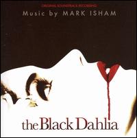 The Black Dahlia [Original Soundtrack Recording] von Mark Isham