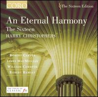 An Eternal Harmony von The Sixteen