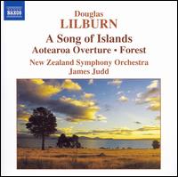 Douglas Lilburn: A Song of Islands; Aotearoa Overture; Forest von James Judd