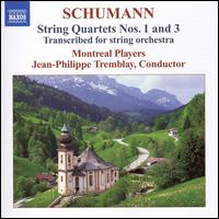 Schumann: String Quartets Nos. 1 & 3 (Transcribed for String Orchestra) von Jean-Philippe Tremblay