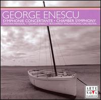 Enescu: Symphonie Concertante; Chamber Symphony von "George Enescu" Bucharest Philharmonic Orchestra
