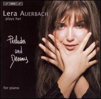 Lera Auerbach Plays Her Preludes and Dreams for Piano von Lera Auerbach