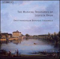 The Musical Treasures of Leufsta Bruk von Drottningholm Baroque Ensemble