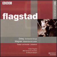 Grieg: Orchestral Songs: Wagner: Wesendonck-Lieder von Kirsten Flagstad