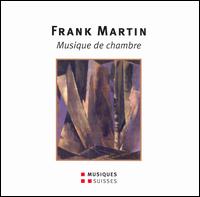 Frank Martin: Musique de Chambre von Various Artists