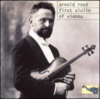 Arnold Rosé, First Violin of Vienna von Arnold Rosé