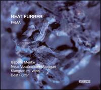 Beat Furrer: Fama [Hybrid SACD] von Neue Vocalsolisten Stuttgart