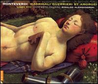 Monteverdi: Madrigali Guerrieri et Amorosi, Libro 8 von Rinaldo Alessandrini